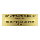 Kein Eintritt, bitte andere Tür /.../ - No entry please use other door