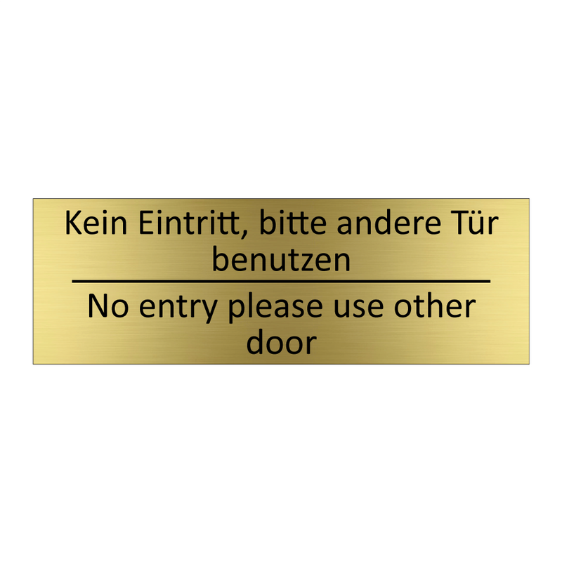 Kein Eintritt, bitte andere Tür /.../ - No entry please use other door