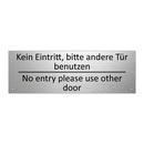 Kein Eintritt, bitte andere Tür /.../ - No entry please use other door