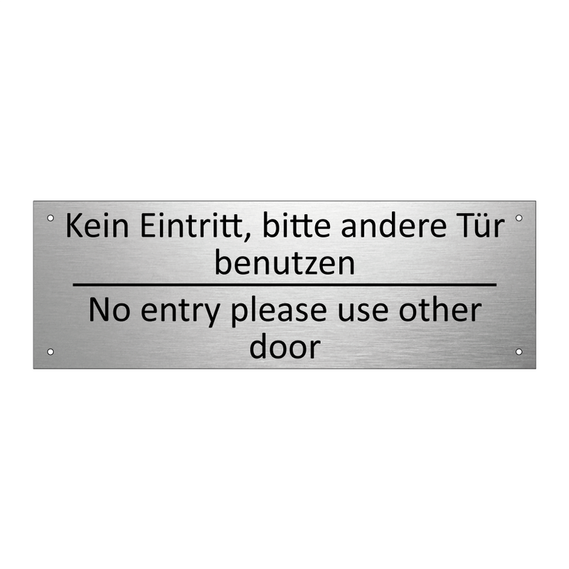 Kein Eintritt, bitte andere Tür /.../ - No entry please use other door