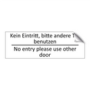 Kein Eintritt, bitte andere Tür /.../ - No entry please use other door