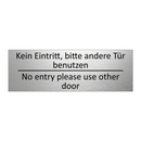 Kein Eintritt, bitte andere Tür /.../ - No entry please use other door
