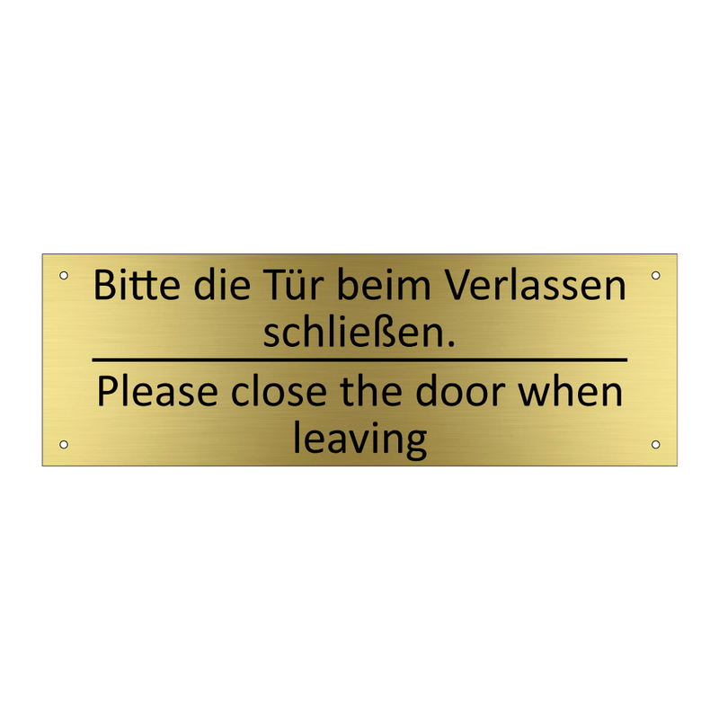 Bitte die Tür beim Verlassen schließen. /.../ - Please close the door when leaving /.../