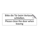 Bitte die Tür beim Verlassen schließen. /.../ - Please close the door when leaving /.../