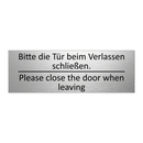 Bitte die Tür beim Verlassen schließen. /.../ - Please close the door when leaving /.../