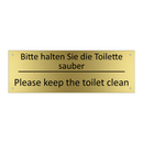 Bitte halten Sie die Toilette /.../ - Please keep the toilet clean
