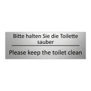 Bitte halten Sie die Toilette /.../ - Please keep the toilet clean