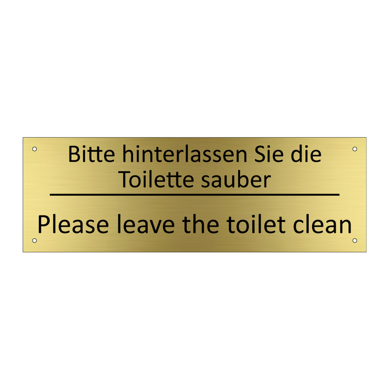 Bitte hinterlassen Sie die Toilette /.../ - Please leave the toilet clean