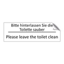 Bitte hinterlassen Sie die Toilette /.../ - Please leave the toilet clean