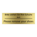 Bitte ziehen Sie Ihre Schuhe aus /.../ - Please remove your shoes