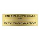 Bitte ziehen Sie Ihre Schuhe aus /.../ - Please remove your shoes