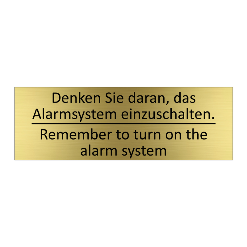 Denken Sie daran, das Alarmsystem /.../ - Remember to turn on the alarm /.../