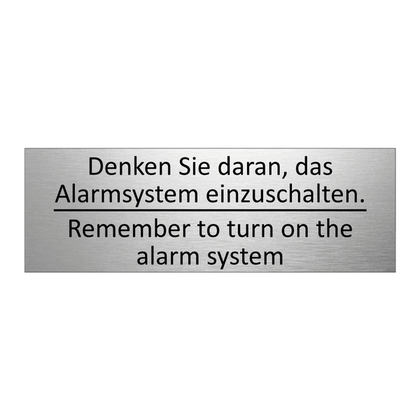 Denken Sie daran, das Alarmsystem /.../ - Remember to turn on the alarm /.../