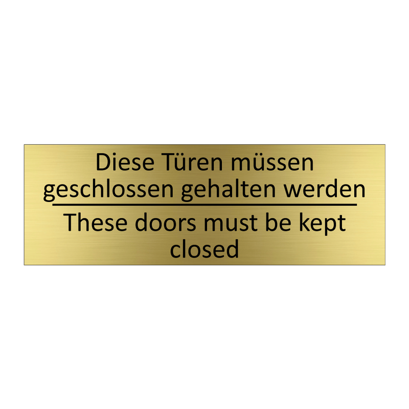 Diese Türen müssen geschlossen /.../ - These doors must be kept closed /.../