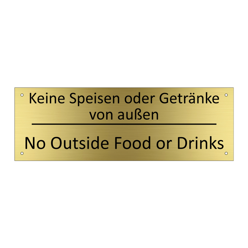 Keine Speisen oder Getränke von /.../ - No Outside Food or Drinks