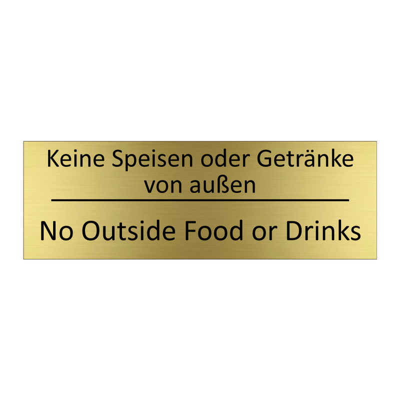 Keine Speisen oder Getränke von /.../ - No Outside Food or Drinks