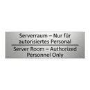 Serverraum – Nur für autorisiertes /.../ - Server Room – Authorized Personnel /.../