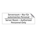 Serverraum – Nur für autorisiertes /.../ - Server Room – Authorized Personnel /.../
