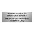 Serverraum – Nur für autorisiertes /.../ - Server Room – Authorized Personnel /.../