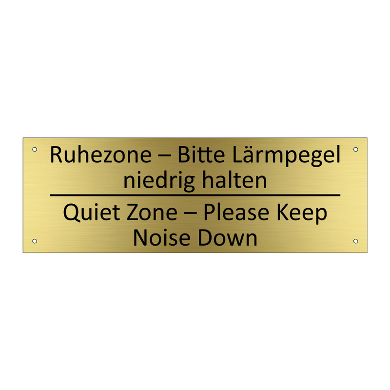 Ruhezone – Bitte Lärmpegel niedrig /.../ - Quiet Zone – Please Keep Noise /.../