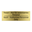 Tresor – Nur für autorisiertes /.../ - Vault – Authorized Personnel Only /.../