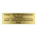 Tresor – Nur für autorisiertes /.../ - Vault – Authorized Personnel Only /.../