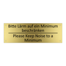 Bitte Lärm auf ein Minimum beschränken /.../ - Please Keep Noise to a Minimum