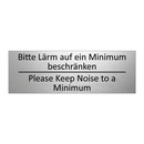 Bitte Lärm auf ein Minimum beschränken /.../ - Please Keep Noise to a Minimum