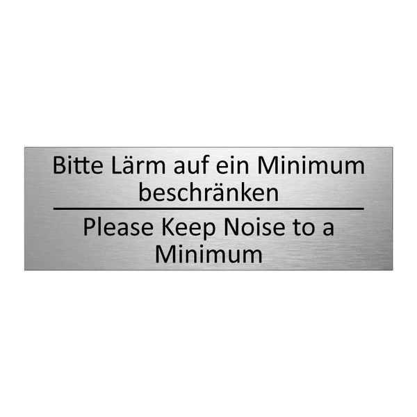 Bitte Lärm auf ein Minimum beschränken /.../ - Please Keep Noise to a Minimum