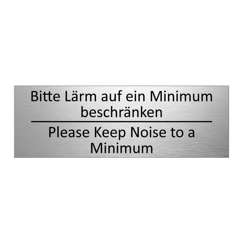 Bitte Lärm auf ein Minimum beschränken /.../ - Please Keep Noise to a Minimum