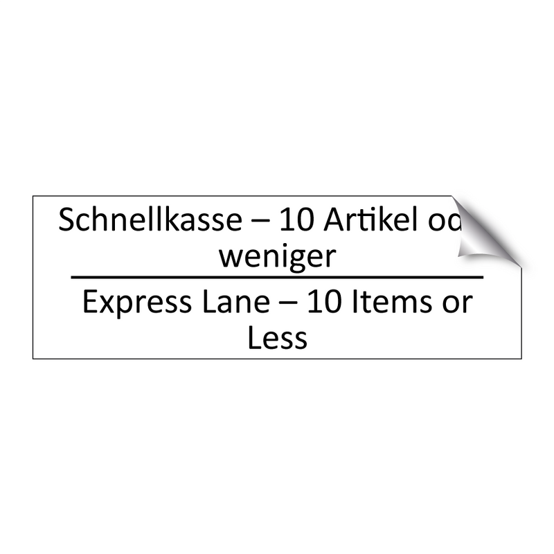 Schnellkasse – 10 Artikel oder /.../ - Express Lane – 10 Items or Less /.../