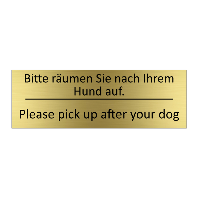 Bitte räumen Sie nach Ihrem Hund /.../ - Please pick up after your dog