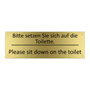 Bitte setzen Sie sich auf die /.../ - Please sit down on the toilet