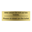 Bitte setzen Sie sich auf die /.../ - Please sit down on the toilet
