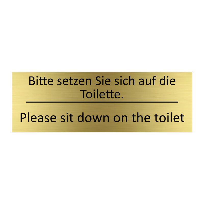 Bitte setzen Sie sich auf die /.../ - Please sit down on the toilet