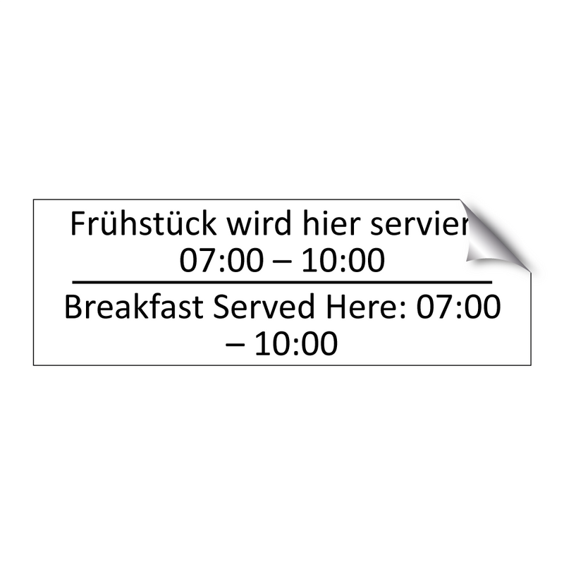 Frühstück wird hier serviert: /.../ - Breakfast Served Here: 07:00 – /.../