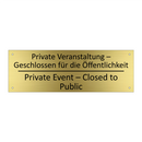 Private Veranstaltung – Geschlossen /.../ - Private Event – Closed to Public /.../
