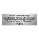 Private Veranstaltung – Geschlossen /.../ - Private Event – Closed to Public /.../