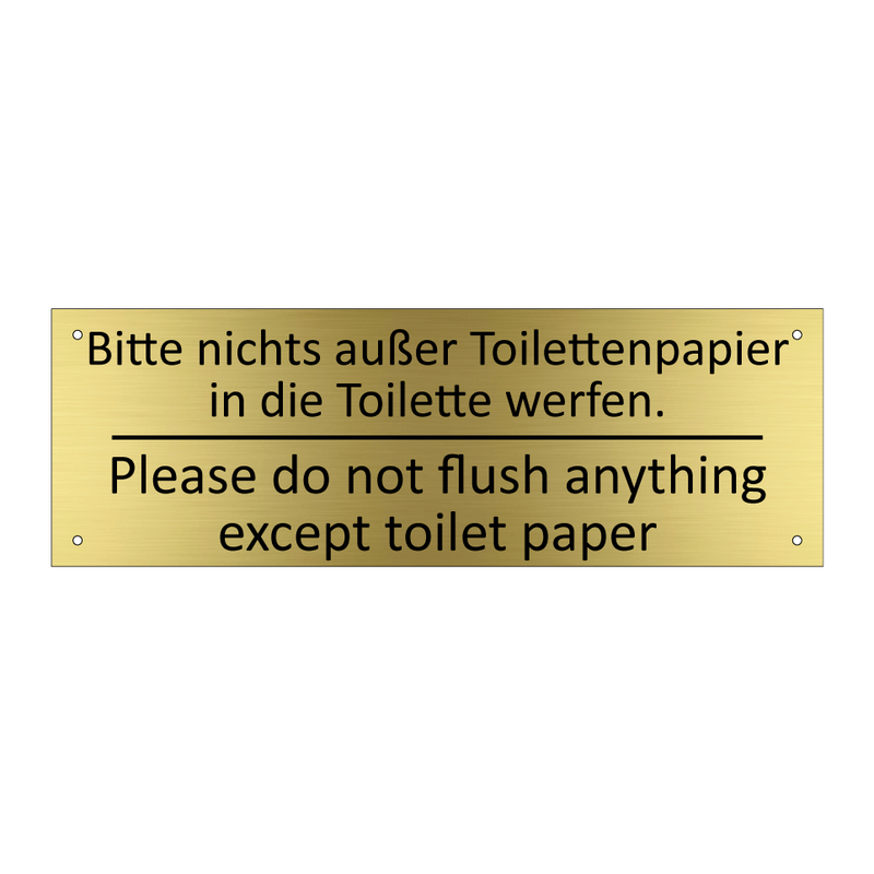 Bitte nichts außer Toilettenpapier /.../ - Please do not flush anything except /.../
