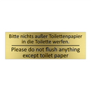 Bitte nichts außer Toilettenpapier /.../ - Please do not flush anything except /.../