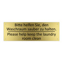 Bitte helfen Sie, den Waschraum /.../ - Please help keep the laundry room /.../