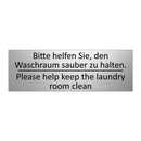 Bitte helfen Sie, den Waschraum /.../ - Please help keep the laundry room /.../
