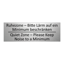 Ruhezone – Bitte Lärm auf ein /.../ - Quiet Zone – Please Keep Noise /.../