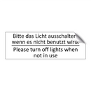 Bitte das Licht ausschalten, wenn /.../ - Please turn off lights when not /.../