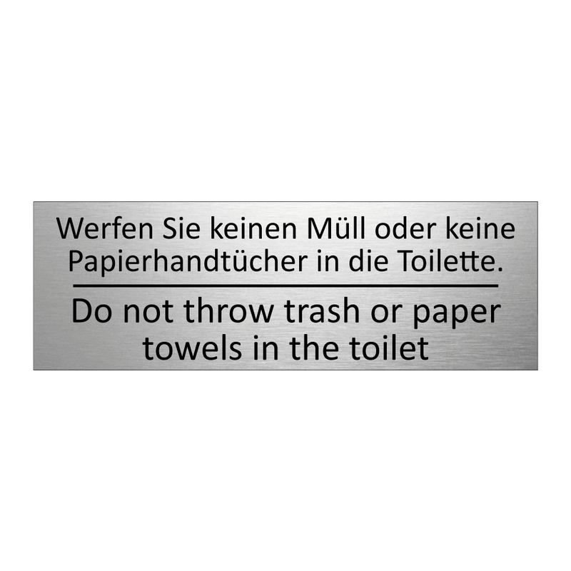 Werfen Sie keinen Müll oder keine /.../ - Do not throw trash or paper towels /.../