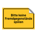 Bitte keine Fremdgegenstände spülen & Bitte keine Fremdgegenstände spülen