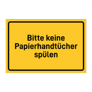 Bitte keine Papierhandtücher spülen & Bitte keine Papierhandtücher spülen