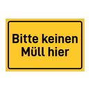 Bitte keinen Müll hier & Bitte keinen Müll hier & Bitte keinen Müll hier