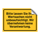 Bitte lassen Sie Ihre Wertsachen nicht unbeaufsichtigt. Wir übernehmen keine Verantwortung.