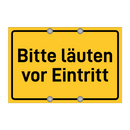 Bitte läuten vor Eintritt